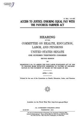 Read Online Access to Justice: Ensuring Equal Pay with the Paycheck Fairness ACT - U.S. Congress | ePub