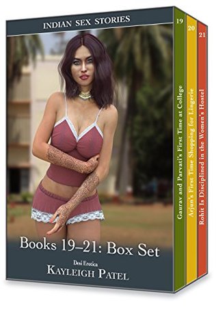 Read Indian Sex Stories Books 19-21: Box Set: Desi Erotica - Kayleigh Patel | ePub