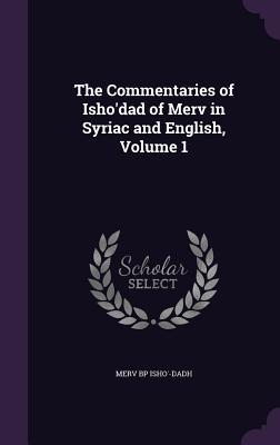 Download The Commentaries of Isho'dad of Merv in Syriac and English, Volume 1 - Merv Bp Isho'-Dadh | ePub