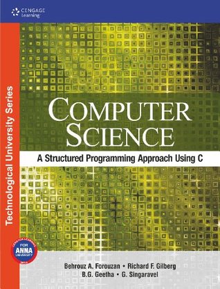 Download Computer Science: A Structured Programming Approach Using C - Behrouz A. Forouzan file in PDF