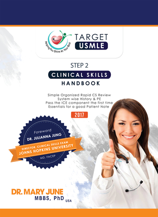 Download Target USMLE Step 2 Clinical Skills Handbook : Clinical Skills: History, Physical Exam and Patient Note - Dr. Mary June | PDF