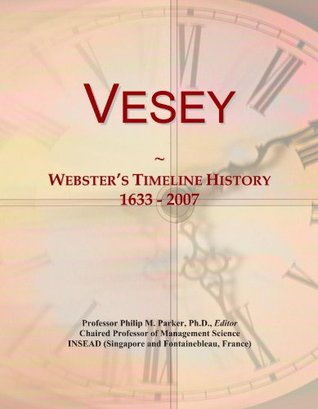 Download Vesey: Webster's Timeline History, 1633 - 2007 - Icon Group International file in ePub