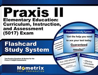 Read Online Praxis II Elementary Education: Curriculum, Instruction, and Assessment (5017) Exam Flashcard Study System: Praxis II Test Practice Questions & Review for the Praxis II: Subject Assessments - Praxis II Exam Secrets Test Prep Team file in ePub