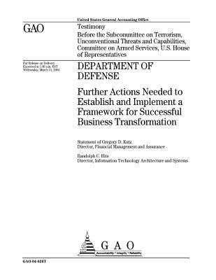 Read Department of Defense: Further Actions Needed to Establish and Implement a Framework for Successful Business Transformation - U.S. Government Accountability Office | ePub