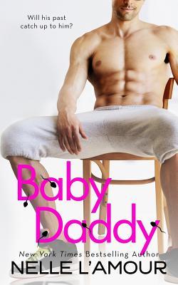 Full Download Baby Daddy: A Sexy Standalone Romantic Comedy - Nelle L'Amour file in ePub