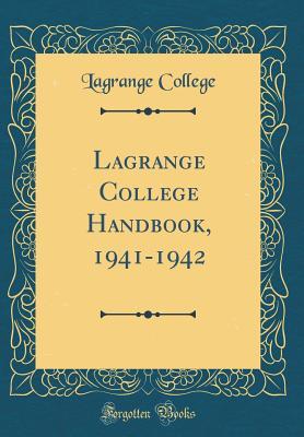 Read Lagrange College Handbook, 1941-1942 (Classic Reprint) - Lagrange College | PDF