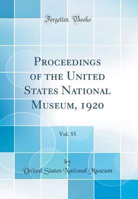 Download Proceedings of the United States National Museum, 1920, Vol. 55 (Classic Reprint) - United States National Museum file in PDF