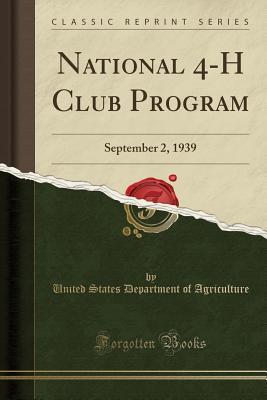 Read National 4-H Club Program: September 2, 1939 (Classic Reprint) - U.S. Department of Agriculture | ePub