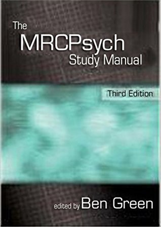 Download The MRCPsych Study Manual (Masterpass Series) - Ben Green | PDF