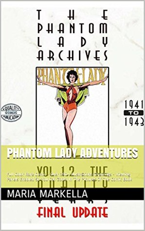 Read Phantom Lady Adventures Part 1: Full Color Rare Comic - Over 390  Illustrations/Drawings - Viewing Panels Enabled So You Can Zoom In The Pictures Of The Comic Book (Archive) - Maria Markella | PDF