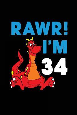 Read Rawr! I'm 34: Funny Dinosaur Birthday Gag Gift, Blank Lined Notebook 6 X 9 -  file in ePub