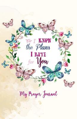 Download My Prayer Journal: Jeremiah 29:11 for I Know the Plans I Have for You: 150 Dot Grid Pages, Professionally Designed, Gratitude Journal, Soft Cover, Matte Cover, 5.5x8.5 Inches, Special Edition, Dotted Notebook, Bullet Journal -  file in ePub