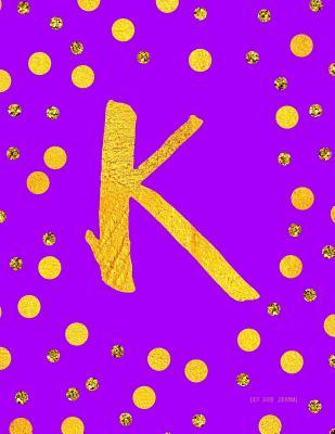 Read Dot Grid Journal K: Purple and Faux Gold Dots Monogram Initial Notebook 8.5 X 11 -  file in PDF