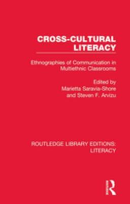 Read Cross-Cultural Literacy: Ethnographies of Communication in Multiethnic Classrooms - Steven F Arvizu file in PDF