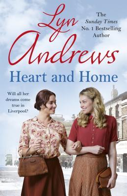 Download Heart and Home: Will All Their Dreams Come True? - Lyn Andrews | ePub