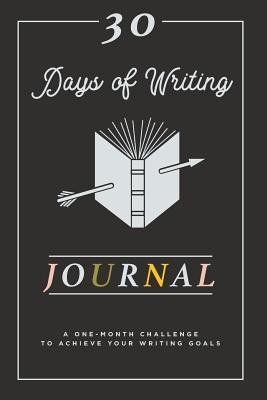 Full Download 30 Days of Writing Journal: A One-Month Challenge to Achieve Your Writing Goals - Jessica Hatch | ePub