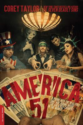 Full Download America 51: A Probe into the Realities That Are Hiding Inside The Greatest Country in the World - Corey Taylor | ePub