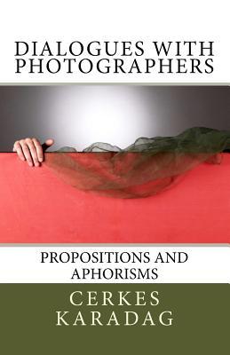 Download Dialogues with Photographers: Propositions and Aphorisms - Çerkes Karadağ | PDF