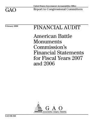 Full Download Financial Audit: American Battle Monuments Commission's Financial Statements for Fiscal Years 2007 and 2006 - U.S. Government Accountability Office file in PDF