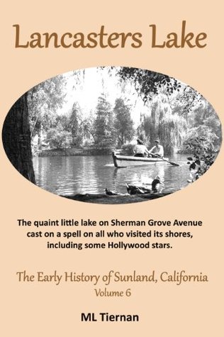 Full Download Lancasters Lake (The Early History of Sunland, California Book 6) - ML Tiernan | ePub