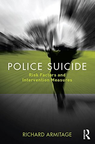 Read Police Suicide: Risk Factors and Intervention Measures - Richard Armitage file in PDF