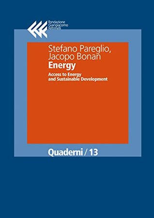 Full Download Energy: Access to Energy and Sustainable Development (Quaderni) - Stefano Pareglio file in PDF