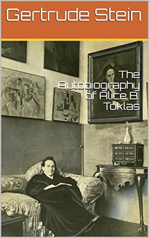 Read Online The Autobiography of Alice B. Toklas: English (Gertrude Stein) - Gertrude Stein file in PDF