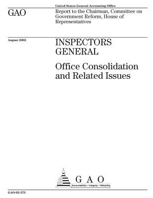 Read Inspectors General: Office Consolidation and Related Issues - U.S. Government Accountability Office file in ePub