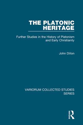 Full Download The Platonic Heritage: Further Studies in the History of Platonism and Early Christianity - John M. Dillon | ePub