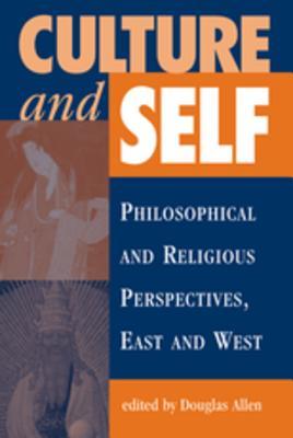 Download Culture and Self: Philosophical and Religious Perspectives, East and West - Douglas B. Allen file in ePub