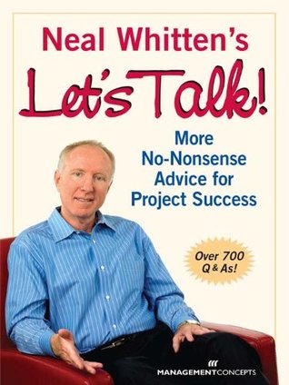 Full Download Neal Whitten's Let's Talk! More No-Nonsense Advice for Project Success - Neal Whitten file in ePub