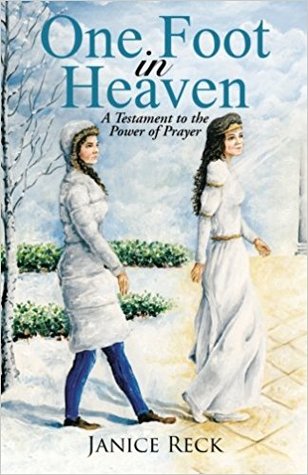 Download One Foot in Heaven: A Testament to the Power of Prayer - Janice Reck file in ePub