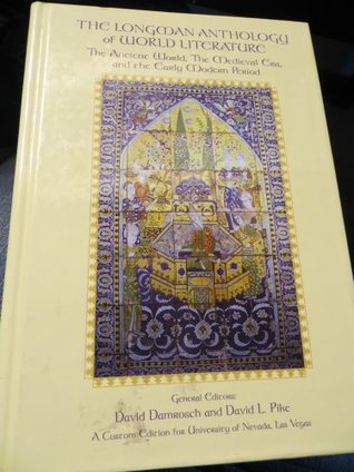 Read THE LONGMAN ANTHOLOGY of WORLD LITERATURE (The Ancient World, The Medieval Era, and the Early Modern Period) - ET.; Damrosch, David & David L. Pike AL | ePub