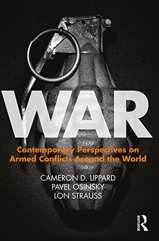 Read War: Contemporary Perspectives on Armed Conflicts around the World - Cameron D. Lippard file in ePub