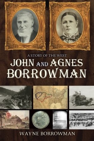 Read A Story of the West: John and Agnes Borrowman - Wayne Borrowman | ePub