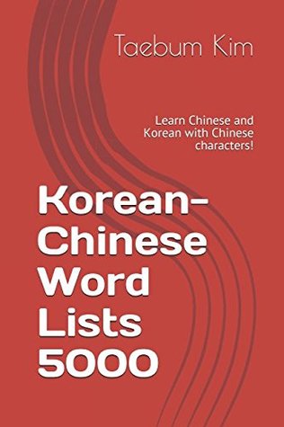 Full Download Korean-Chinese Word Lists 5000: Learn Chinese and Korean with Chinese characters! - Taebum Kim file in PDF