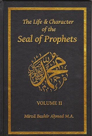 Read Online The Life & Character of the Seal of Prophets - Volume II - Mirza Bashir Ahmad | ePub