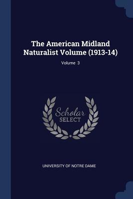 Read The American Midland Naturalist Volume (1913-14); Volume 3 - University of Notre Dame file in ePub