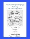 Download American Sign Language Writing-Learning how to write in ASL - nakatsui arnold | PDF