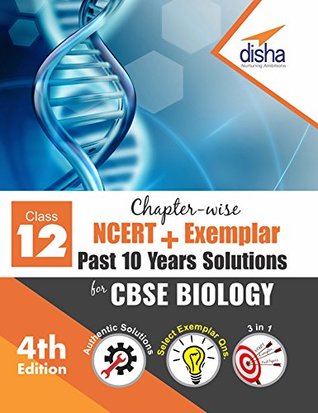 Read Online Chapter-wise NCERT   Exemplar   Past 10 Years Solutions for CBSE Class 12 Biology 4th Edition - Disha Experts | PDF