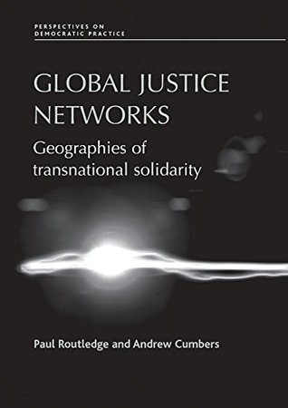 Full Download Global justice networks (Perspectives on Democratic Practice) - Paul Routledge | PDF