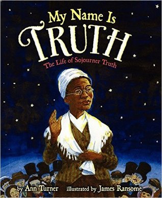 Download My Name Is Truth: The Life of Sojourner Truth - Ann Turner | ePub