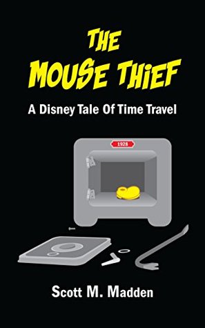 Read Online The Mouse Thief: A Disney Tale of Time Travel - Scott M. Madden file in PDF