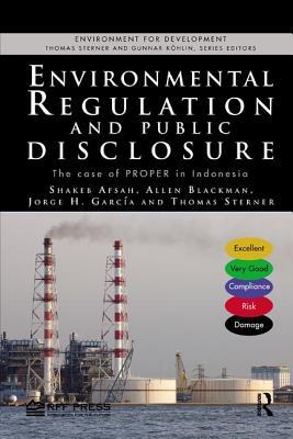 Read Online Environmental Regulation and Public Disclosure: The Case of Proper in Indonesia - Shakeb Afsah file in ePub