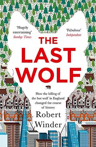 Download The Last Wolf: The Hidden Springs of Englishness - Robert Winder file in PDF