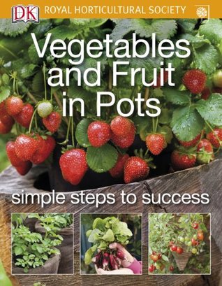 Read Vegetables and Fruit in Pots (RHS Simple Steps to Success) - DK Publishing file in ePub