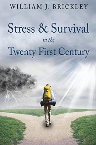 Read Stress & Survival in the Twenty First Century - William J Brickley file in PDF