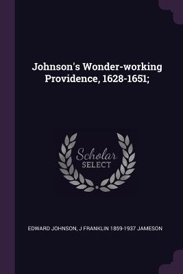 Download Johnson's Wonder-Working Providence, 1628-1651; - Edward Johnson | ePub