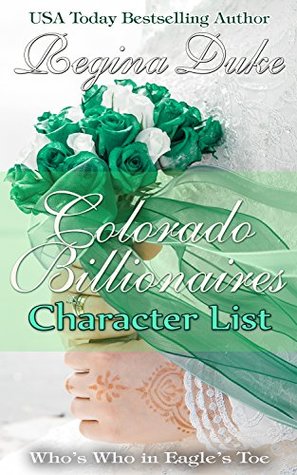 Read Colorado Billionaires Character List: Who's Who in Eagle's Toe - Regina Duke | ePub