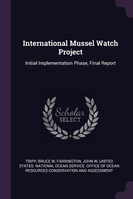 Read International Mussel Watch Project: Initial Implementation Phase, Final Report - Bruce W. Tripp | PDF